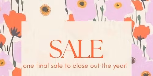 End of the Year Sale \u2728
