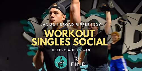 Workout Singles Social Ages 25-40 | Broad Ripple Indianapolis