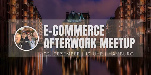 E-Commerce Afterwork Meetup Hamburg | Winter Edition