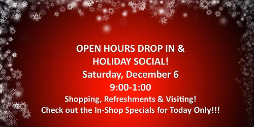 Open Hours Drop In & Holiday Social!