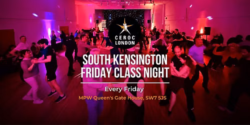Friday Class Nights @ South Kensington