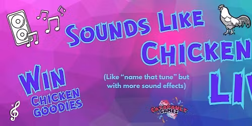 Sounds like Chicken - LIVE!