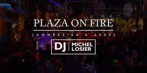  Plaza On Fire - DJ Michel Losier