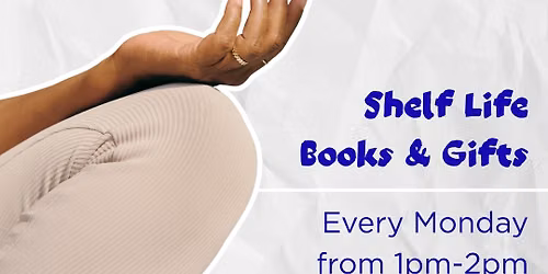 Midday Meditation @ Shelf Life!!