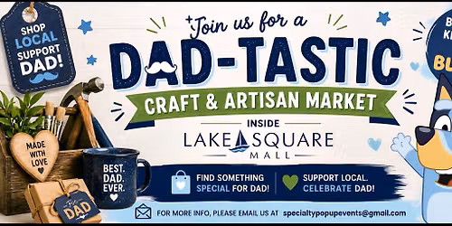 Father's Day Craft & Artisan Market inside the Lake Square Mall 