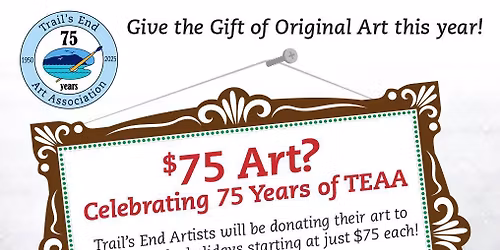 $75 Art Celebrating 75 Years at TEAA