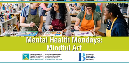 Mental Health Mondays: Mindful Art - Fredericton