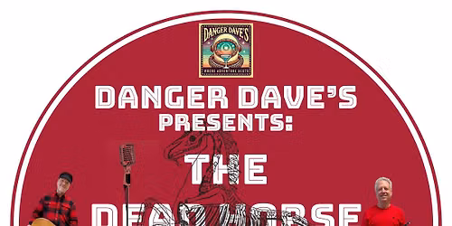 The DEAD HORSE MOUNTAIN BAND featuring Regina Caeli at Danger Dave's THIS Saturday!