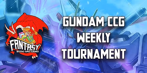 GUNDAM CCG Weekly Tournament