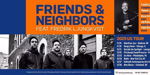 Friends & Neighbors feat. Frederik Ljungkvist (Norway)