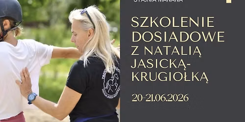 Szkolenie Dosiadowe z Natali\u0105 Jasick\u0105- Krugio\u0142k\u0105