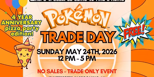 Pok\u00e9mon Trade Day Anniversary Event! PIZZA PARTY! 05.24.26 @Collector's Den