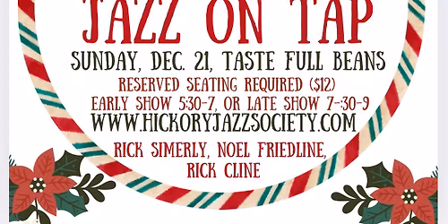 CHRISTMAS JAZZ ON TAP 7:30 show only.. (5:30 show sold out)