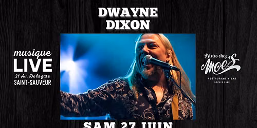 Spectacle gratuit : Dwane Dixon au Moe's de Saint-Sauveur