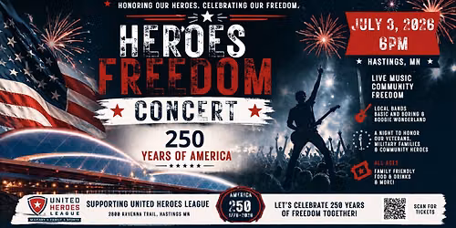 The Heroes Freedom Concert- Celebrating 250 years of America