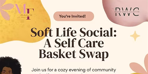 Soft Life Social: Self Care Basket Swap