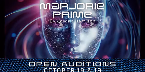 Open Auditions: Marjorie Prime