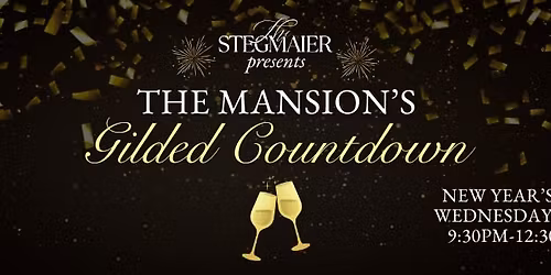 \ud83c\udf89 THE MANSION\u2019S GILDED COUNTDOWN \ud83c\udf89
