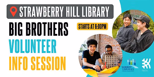 SURREY - Big Brothers Volunteer Info Session at Strawberry Hill Library