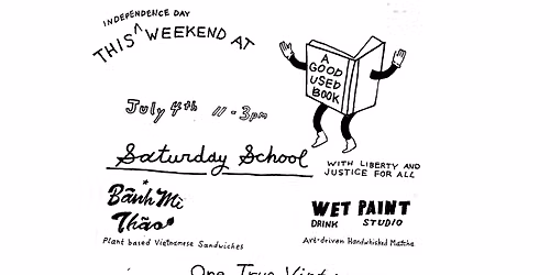 Saturday School: Independence Day Edition at A Good Used Book