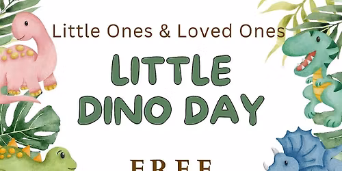 Little Ones & Loved Ones: Little Dino Day