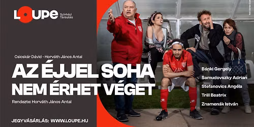 AZ \u00c9JJEL SOHA NEM \u00c9RHET V\u00c9GET - BUDAPEST