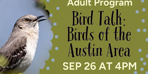 Bird Talk: Birds of the Austin Area (Adult Program)