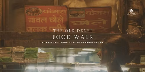 An Old Delhi Food Walk with 10 Iconic Tastings