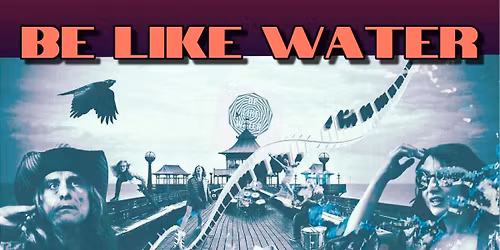 Live at The Tuppenny - Be Like Water