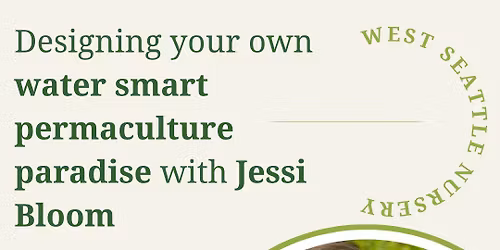 Designing your own water smart permaculture paradise with Jessi Bloom