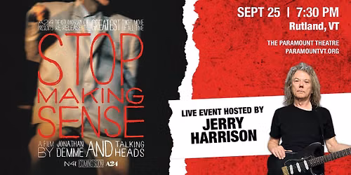 STOP MAKING SENSE: A Live Event Hosted by Jerry Harrison