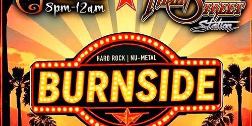 BURNSIDE Live @ Main Street Station