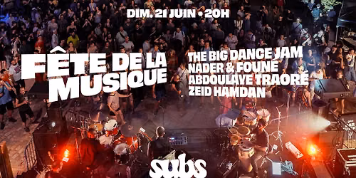 F\u00eate de la musique (The Big Dance Jam, Nader & Foun\u00e9 & Abdoulaye Traor\u00e9, Zeid Hamdan)