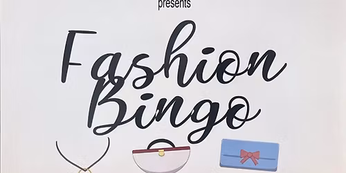 Women\u2019 Society\u2019s 7th Annual Fashion Bingo