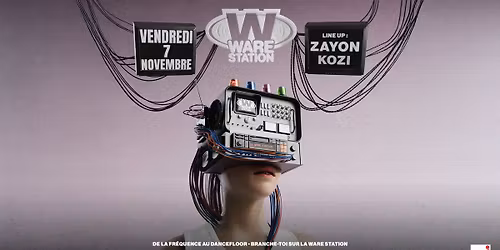 WARE STATION @Warehouse Nantes - Gratuit avant 00h30 !*