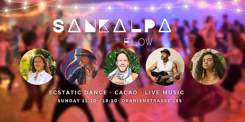 Ecstatic Dance \u2665 Sankalpa flow \u2665 Cacao Ceremony \u2665 Kaaruu & Ram Chama