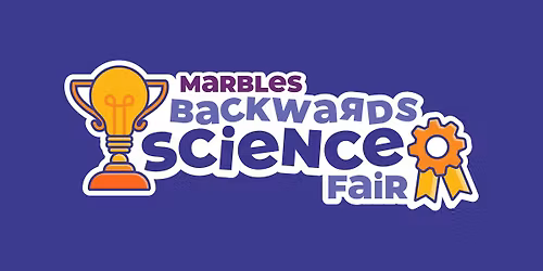 Backwards Science Fair