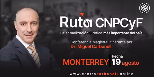 Monterrey | Ruta CNPCyF: Actualizaci\u00f3n en Movimiento