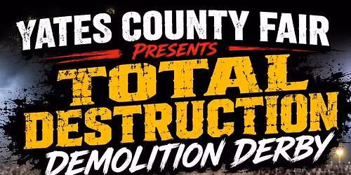 Yates County Fair - Total Destruction Demolition Derby!