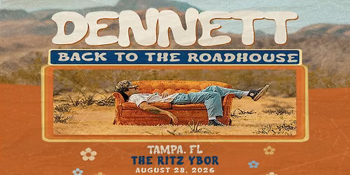 DENNETT: Back To The Roadhouse - Tampa, FL