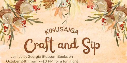 Kinusaiga Craft and Sip at Georgia Blossom Books