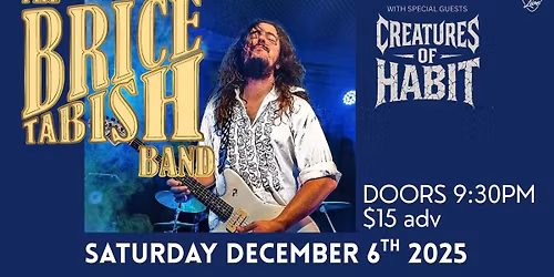 The Brice Tabish Band with special guests, Creatures of Habit