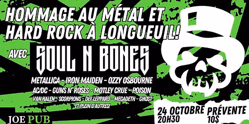 Soir\u00e9e hommage au m\u00e9tal des 80s \u00e0 aujourd'hui avec Soul n' Bones!