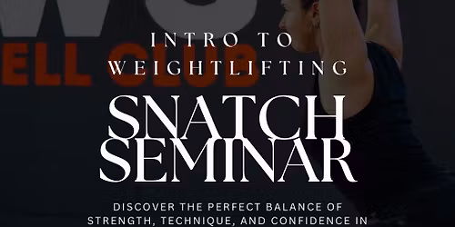 Intro to Weightlifting | Snatch Seminar