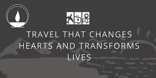 Travel That Changes Hearts and Transforms Lives