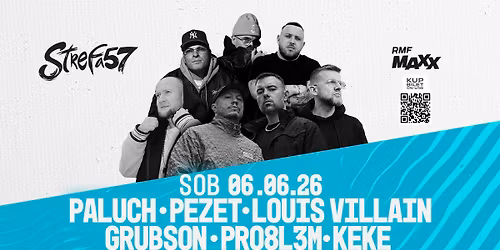PRO8L3M & PEZET & GRUBSON & PALUCH & LOUIS VILLAIN & MORE SOON | Strefa 57