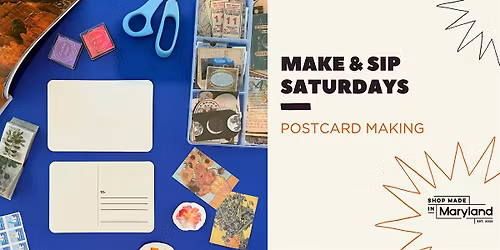 Make & Sip Saturdays: Postcard Making