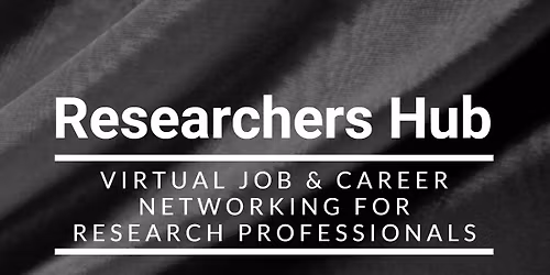 #ResearchersHub - #VirtualJobandNetworkingEvent for #Researchers #Boston