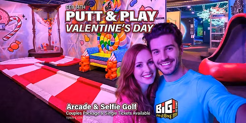 Putt & Play Valentine's Day | BIG Sterling Heights