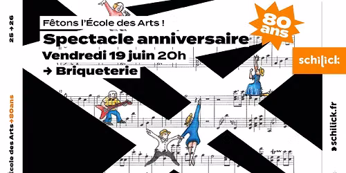 SPECTACLE ANNIVERSAIRE DES 80 ANS DE L'\u00c9COLE DES ARTS